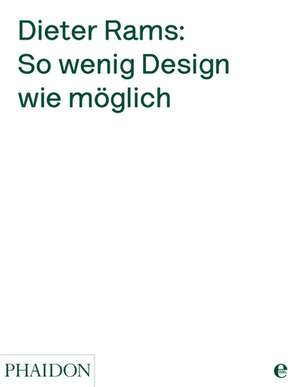 So wenig Design wie möglich de Dieter Rams