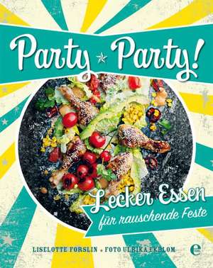 Party, Party de Liselotte Forslin