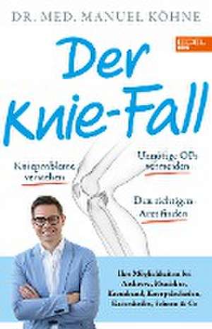 Der Knie-Fall de Manuel Köhne