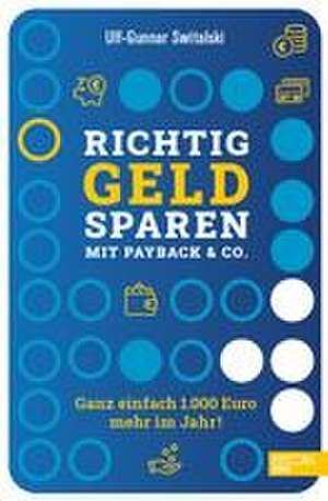 Richtig Geld sparen mit Payback & Co. de Ulf-Gunnar Switalski