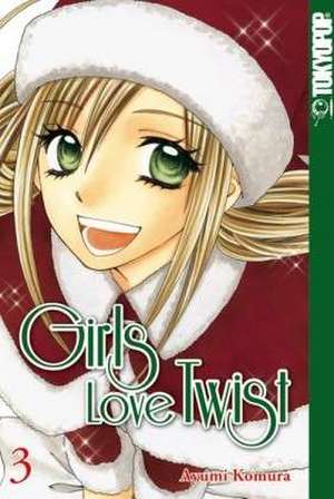 Girls Love Twist 03 de Ayumi Komura