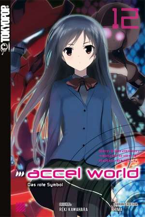 Accel World - Novel 12 de Reki Kawahara