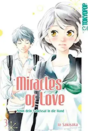 Miracles of Love - Nimm dein Schicksal in die Hand 03 de Io Sakisaka