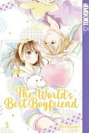 The World's Best Boyfriend 03 de Umi Ayase