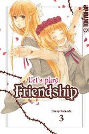 Let's play Friendship 03 de Daisy Yamada