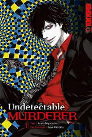 Undetectable Murderer 01 de Arata Miyatsuki