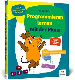 Programmieren lernen mit der Maus de Philip Kiefer