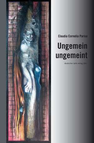 Ungemein ungemeint de C. C. Parise