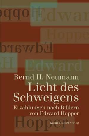 Licht des Schweigens de Bernd H. Neumann