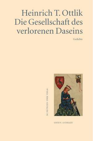 Die Gesellschaft des verlorenen Daseins de Heinrich T. Ottlik