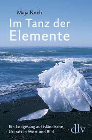 Im Tanz der Elemente de Maja Koch