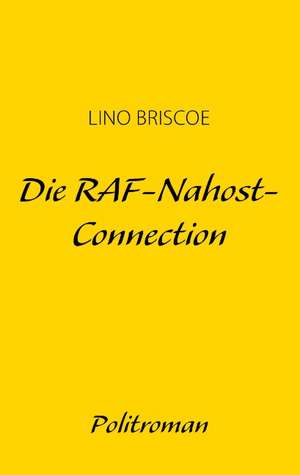 Die RAF-Nahost-Connection de Lino Briscoe