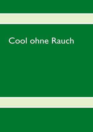 Cool ohne Rauch de Ute Schmidt