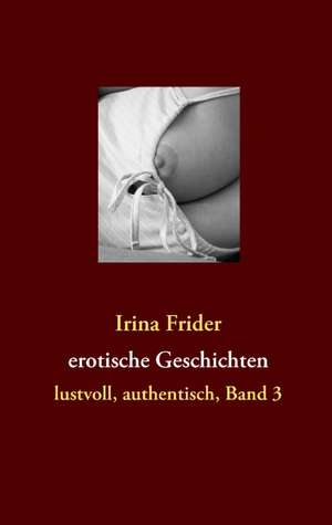 erotische Geschichten de Irina Frider