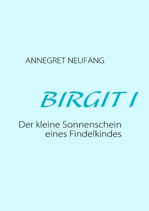 BIRGIT I de Annegret Neufang