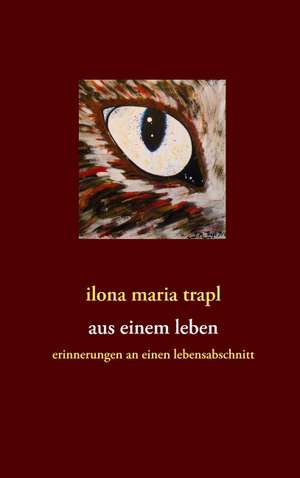 aus einem leben de ilona maria trapl