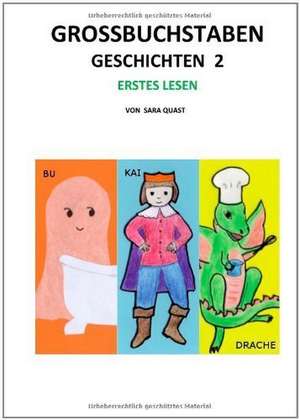 Großbuchstaben Geschichten 2 de Sara Quast