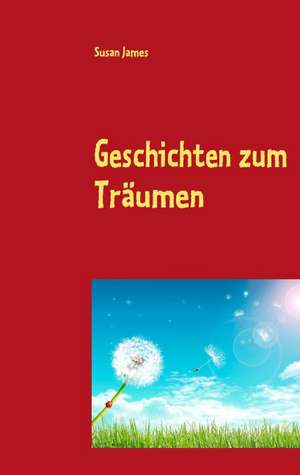 Geschichten zum Träumen de Susan James