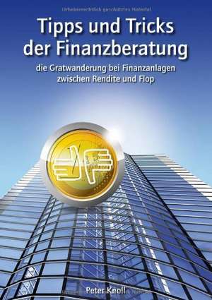 Tipps und Tricks der Finanzberatung de Peter Knoll