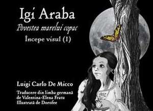 IGI ARABA - Începe visul (I) de Luigi Carlo De Micco