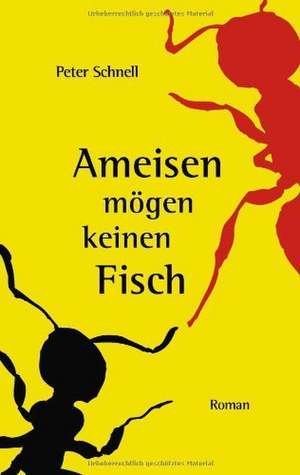 Ameisen mögen keinen Fisch de Peter Schnell