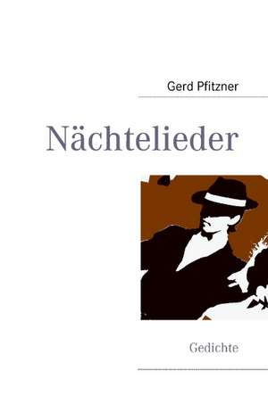 Nächtelieder de Gerd Pfitzner