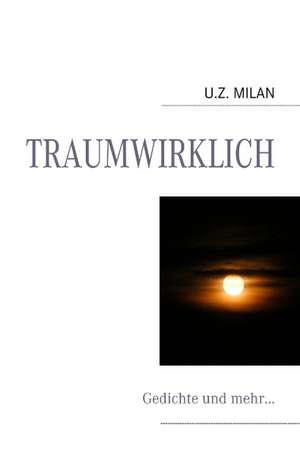 Traumwirklich de U. Z. Milan