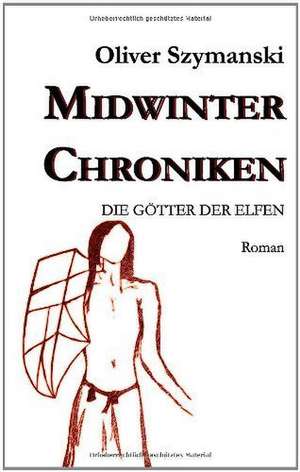 Midwinter Chroniken II de Oliver Szymanski