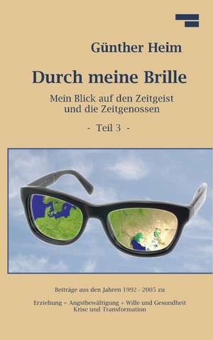 Durch meine Brille Teil3 de Günther Heim