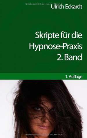 Skripte für die Hypnose-Praxis de Eckardt Ulrich