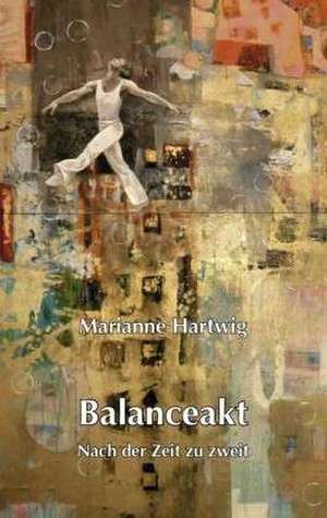 Balanceakt de Marianne Hartwig