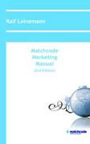 Matchcode Marketing Manual (2nd Edition) de Ralf Leinemann