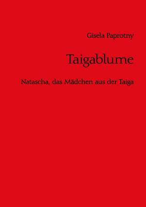 Taigablume de Gisela Paprotny