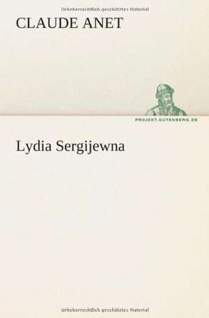 Lydia Sergijewna de Claude Anet