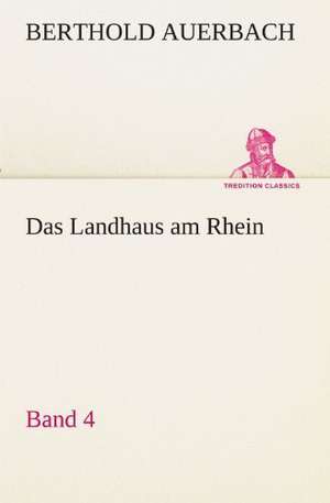 Das Landhaus Am Rhein Band 4: Etudes Et Analyse Des Signalisations de Berthold Auerbach