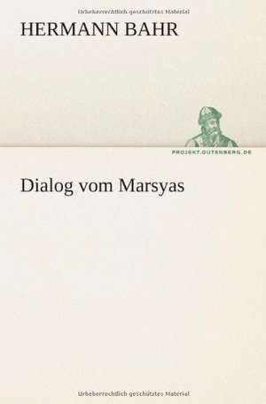 Dialog Vom Marsyas: Etudes Et Analyse Des Signalisations de Bahr Hermann