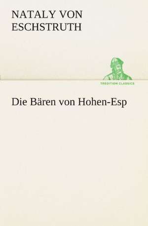 Die Baren Von Hohen-ESP: Etudes Et Analyse Des Signalisations de Nataly von Eschstruth