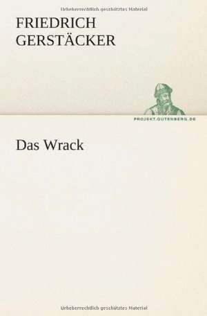 Das Wrack de Friedrich Gerstäcker