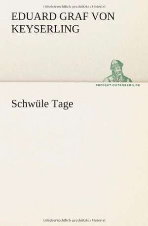 Schwule Tage: Philaletis) de Eduard Graf von Keyserling