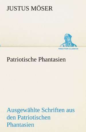 Patriotische Phantasien de Justus Möser