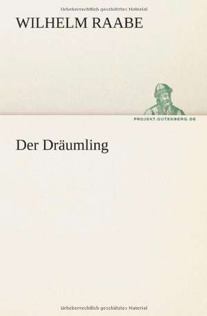 Der Dräumling de Wilhelm Raabe