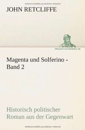 Magenta Und Solferino - Band 2: Philaletis) de John Retcliffe