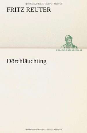 Dorchlauchting: Philaletis) de Fritz Reuter