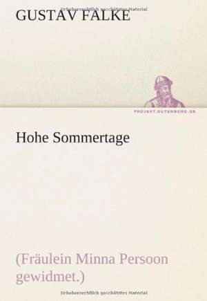 Hohe Sommertage de Gustav Falke