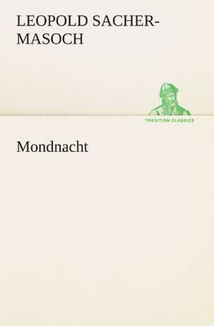 Mondnacht de Leopold Sacher-Masoch