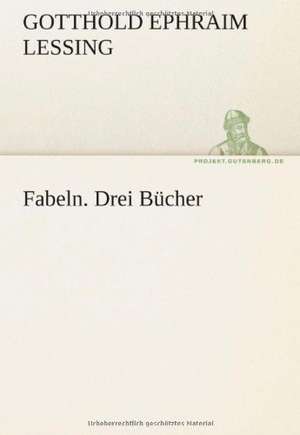 Fabeln. Drei Bucher