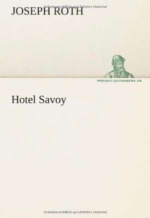 Hotel Savoy de Joseph Roth