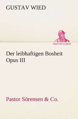 Der Leibhaftigen Bosheit Opus III: Im Schatten Napoleons de Gustav Wied