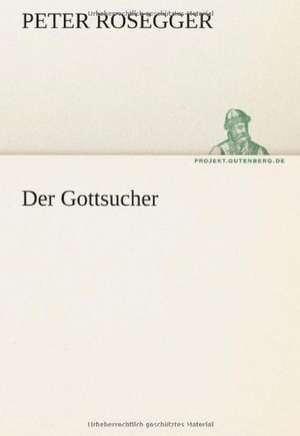 Der Gottsucher de Peter Rosegger