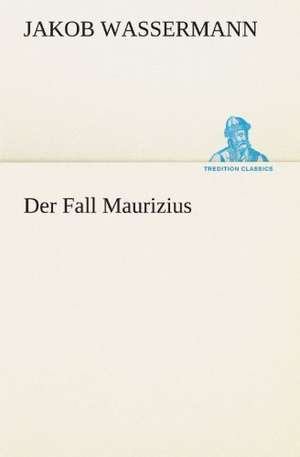 Der Fall Maurizius de Jakob Wassermann